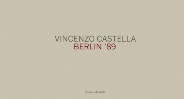 Vincenzo Castella : Berlin 89, Hardback Book