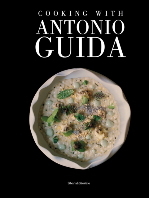 Cooking with Antonio Guida, Hardback Book