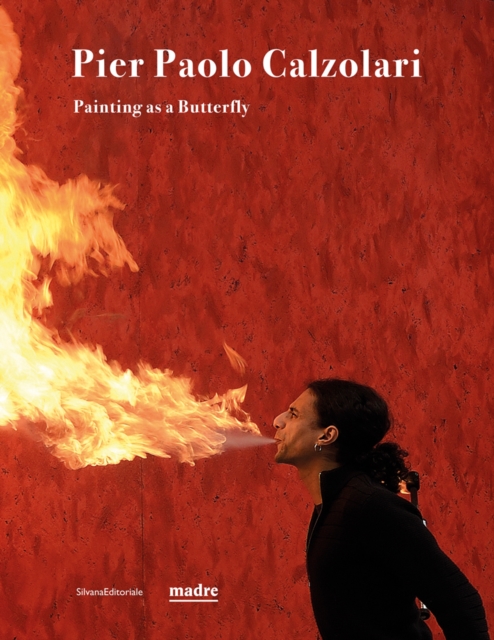 Pier Paolo Calzolari : Painting as a Butterfly, Hardback Book