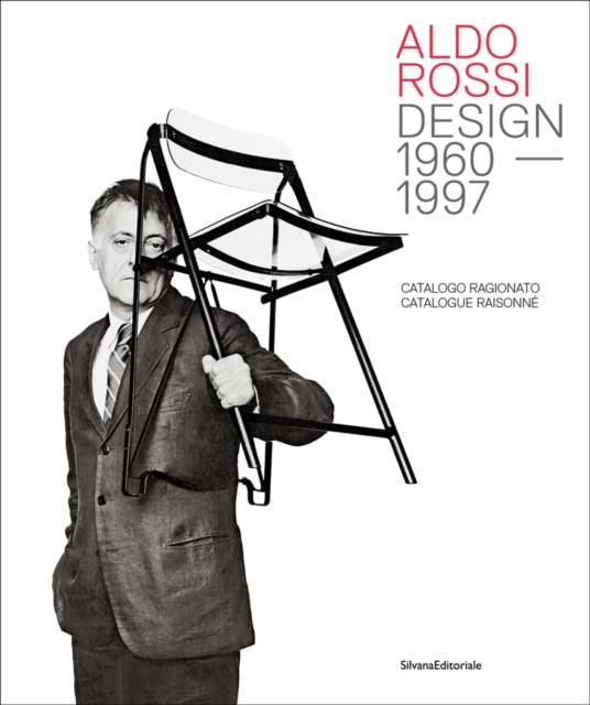 Aldo Rossi : Design - 1960-1997. Catalogue Raisonne, Hardback Book