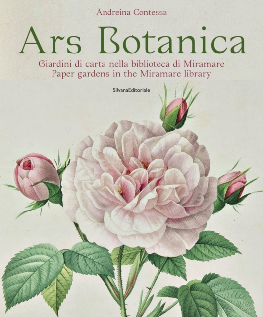 Ars Botanica : Paper Gardens in the Miramare Library, Paperback / softback Book