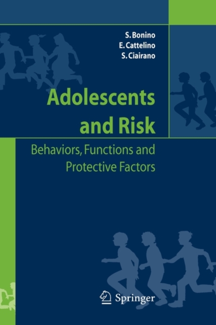 Adolescents and risk : Behaviors, functions and protective factors, Hardback Book