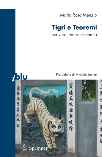 Tigri e teoremi : Scrivere teatro e scienza, Paperback / softback Book