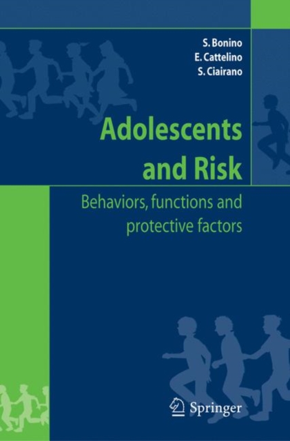 Adolescents and risk : Behaviors, functions and protective factors, Paperback / softback Book