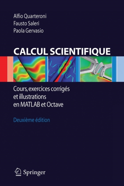 Calcul Scientifique : Cours, exercices corriges et illustrations en Matlab et Octave, Paperback / softback Book