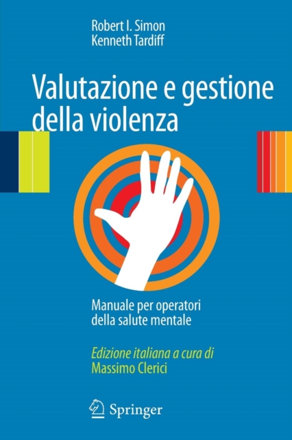Valutazione e gestione della violenza : Manuale per operatori della salute mentale, Paperback / softback Book