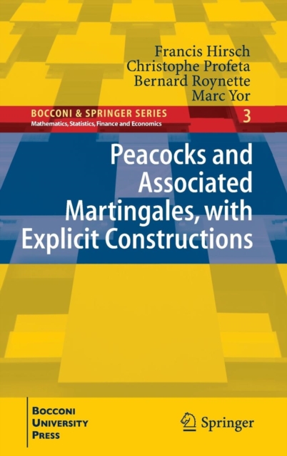 Peacocks and Associated Martingales, with Explicit Constructions, Hardback Book