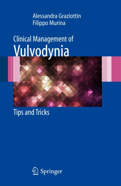 Clinical Management of Vulvodynia : Tips and Tricks, Hardback Book