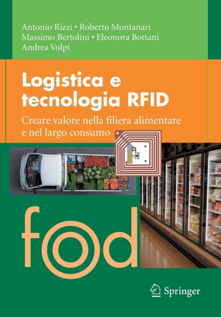 Logistica E Tecnologia Rfid : Creare Valore Nella Filiera Alimentare E Nel Largo Consumo, Paperback / softback Book