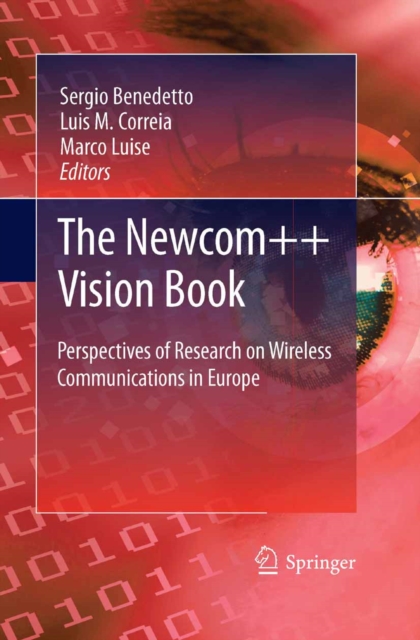 The Newcom++ Vision Book : Perspectives of Research on Wireless Communications in Europe, PDF eBook