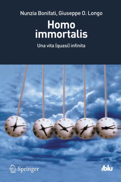 Homo immortalis : Una vita (quasi) infinita, Paperback / softback Book