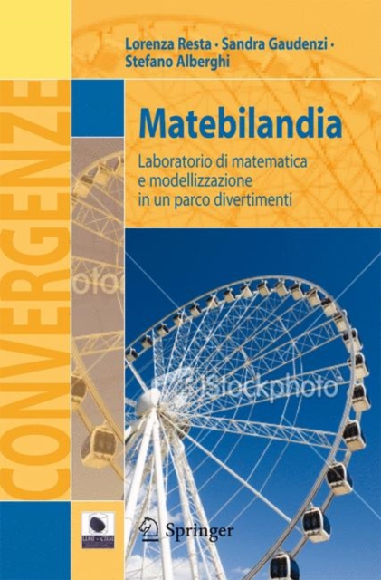 Matebilandia : Laboratorio di matematica e modellizzazione in un parco divertimenti, Paperback Book