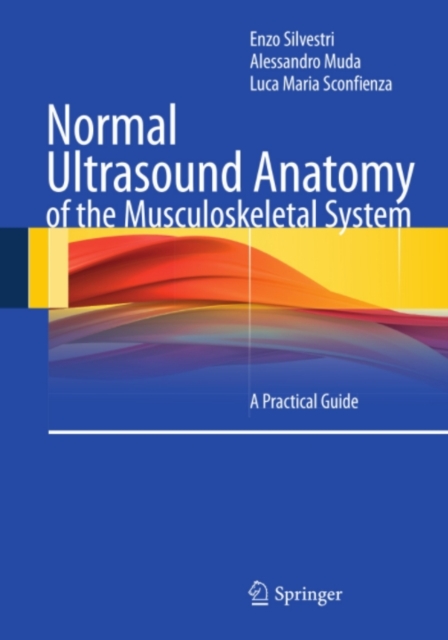 Normal Ultrasound Anatomy of the Musculoskeletal System : A Practical Guide, PDF eBook