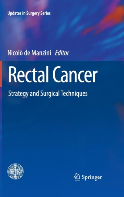 Rectal Cancer : Strategy and Surgical Techniques, Hardback Book