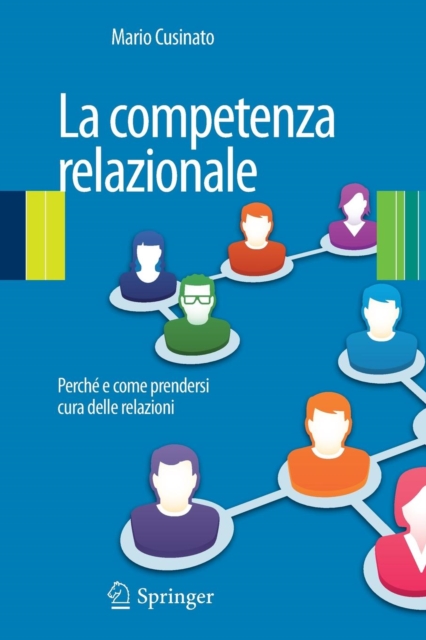 La Competenza Relazionale : Perche E Come Prendersi Cura Delle Relazioni, Paperback / softback Book