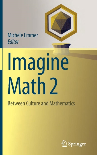 Imagine Math 2 : Between Culture and Mathematics, Hardback Book