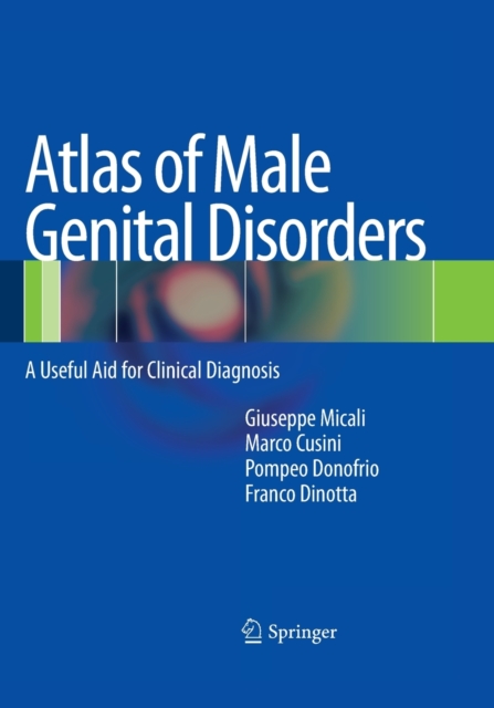 Atlas of Male Genital Disorders : A Useful Aid for Clinical Diagnosis, Paperback / softback Book