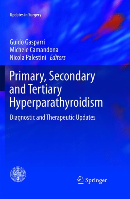 Primary, Secondary and Tertiary Hyperparathyroidism : Diagnostic and Therapeutic Updates, Paperback / softback Book