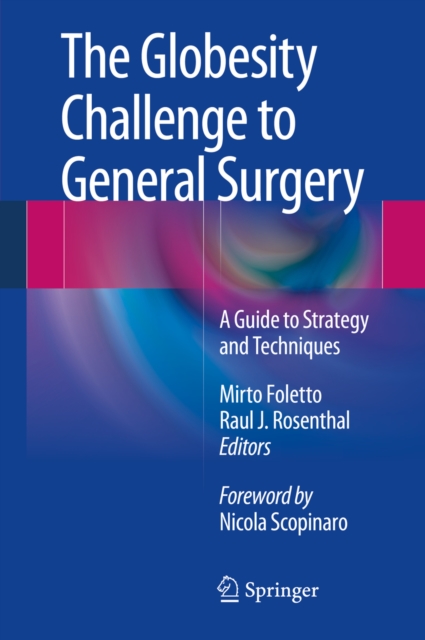 The Globesity Challenge to General Surgery : A Guide to Strategy and Techniques, PDF eBook