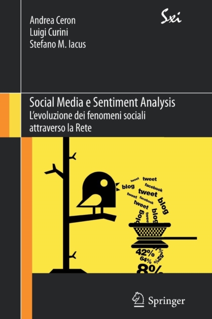 Social Media E Sentiment Analysis : L'Evoluzione Dei Fenomeni Sociali Attraverso La Rete, Paperback / softback Book
