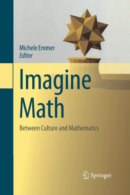 Imagine Math : Between Culture and Mathematics, Paperback / softback Book