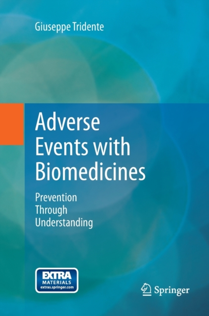 Adverse Events with Biomedicines : Prevention Through Understanding, Paperback / softback Book