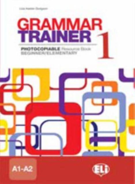 Grammar Trainer : Book 1 (A1-A2), Paperback / softback Book