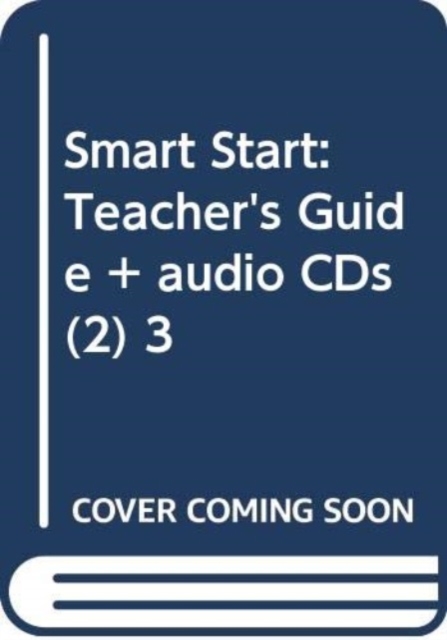 Smart Start : Teacher's Guide + audio CDs (2) 3, Mixed media product Book