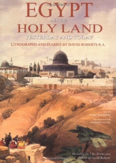 The Holy Land and Egypt : Yesterday and Today, Paperback Book