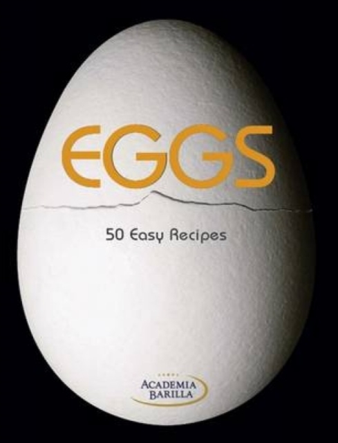 Eggs : 50 Easy Recipes, Hardback Book