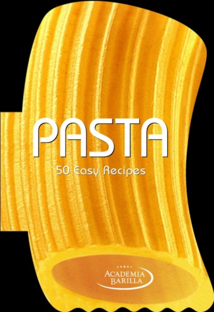 Pasta: 50 Easy Recipes, Hardback Book