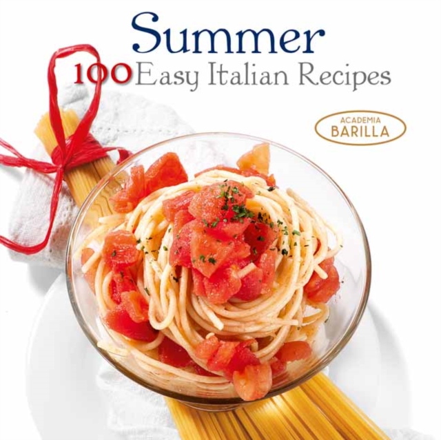 Summer: 100 Easy Italian Recipes, Hardback Book
