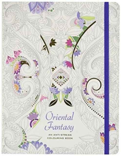 Oriental Fantasy. An Anti-Stress Colouring Book, Paperback / softback Book