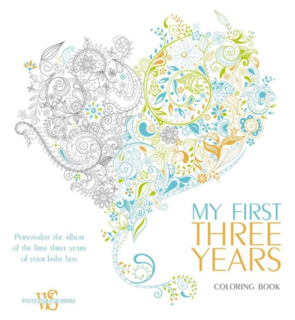 My First 3 Years (boy). Album and Coloring Book, Hardback Book