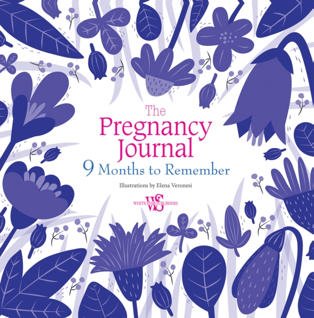 Pregnancy Journal : 9 Months to Remember, Diary or journal Book