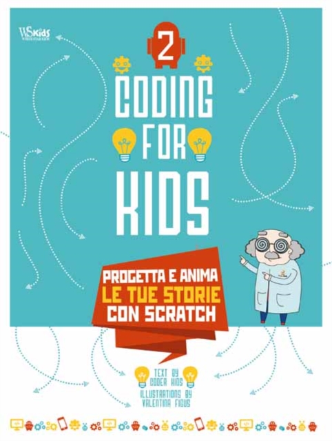 Coding for Kids 2: Create Your Own Animated Stories, Paperback / softback Book