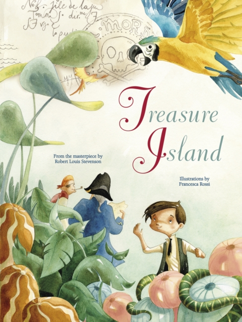 Treasure Island : From the Masterpiece by Robert Louis Stevenson, Hardback Book