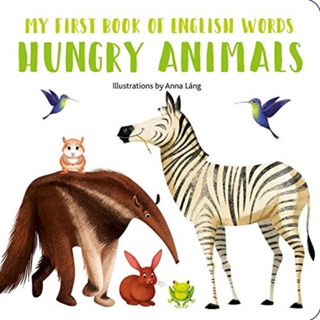 Hungry Animals : My First Book of English Words, Board book Book