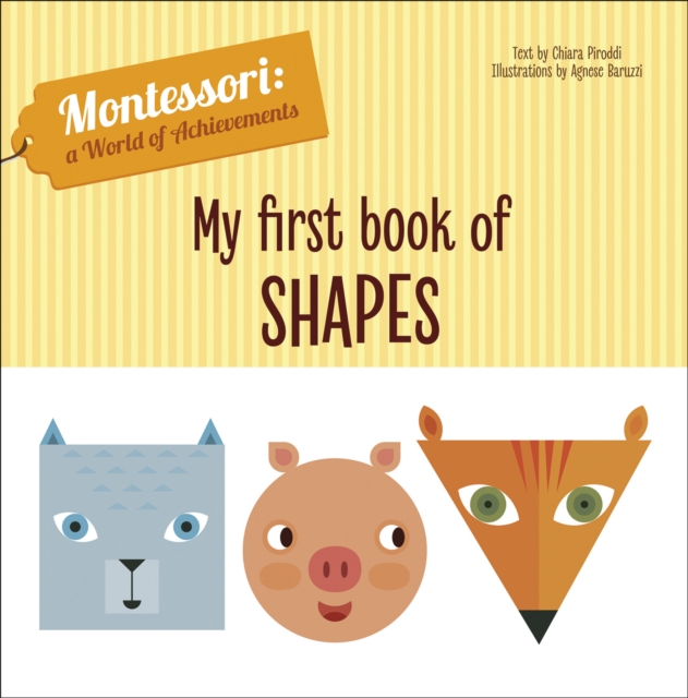 My First Book of Shapes : Montessori: A World of Achievements, Hardback Book