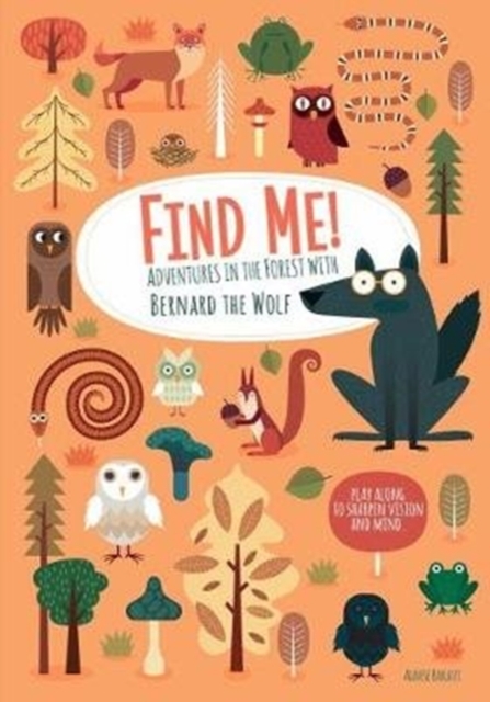 Find Me! Adventures in the Forest with Bernard the Wolf, Hardback Book