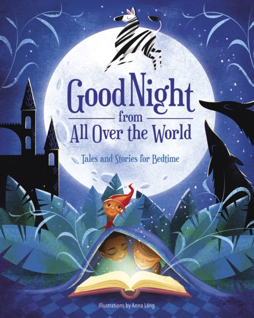 Good Night from all Over the World : Tales and Stories for Bedtime, Hardback Book