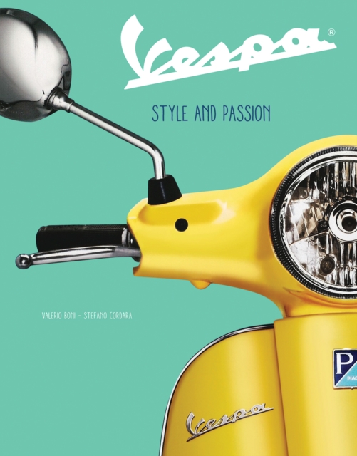 Vespa : Style and Passion, Hardback Book