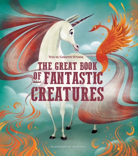 The Great Book of Fantastic Creatures, Hardback Book