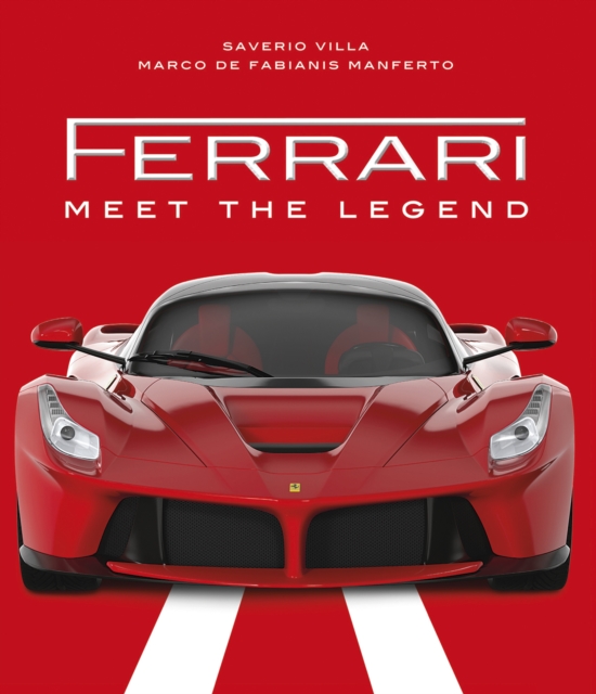 Ferrari : Meet the Legend, Hardback Book