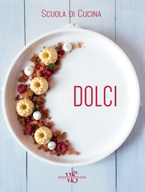 Italian Cooking School: Dolci, Hardback Book
