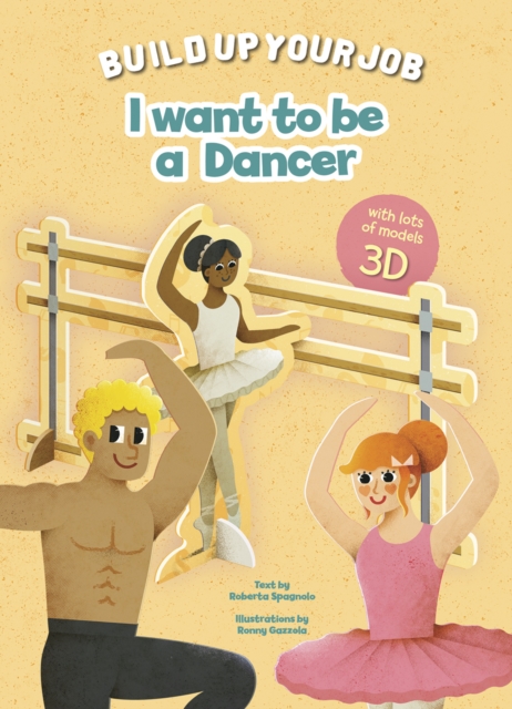 I Want to be a Dancer : Build up Your Job, Hardback Book