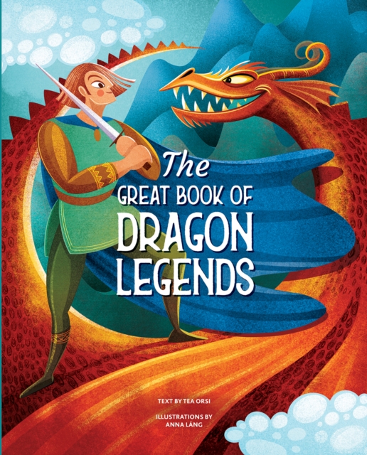 The Great Book of Dragon Legends, Hardback Book