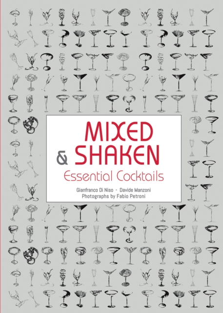 Mixed and Shaken : Essential Cocktails, Hardback Book