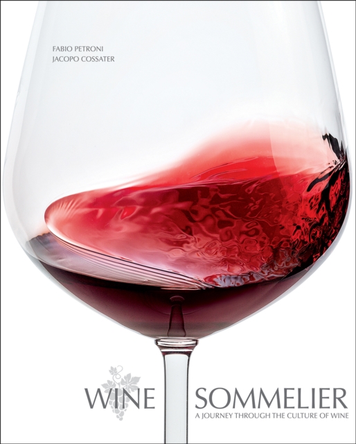 Wine Sommelier : A Journey Through the Culture of Wine, Hardback Book