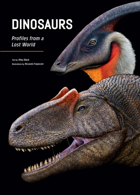 Dinosaurs : Profiles from a Lost World, Hardback Book